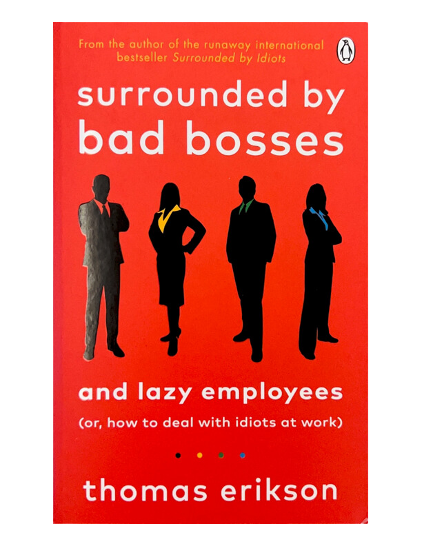 Surrounded by Bad Bosses by Thomas Erikson