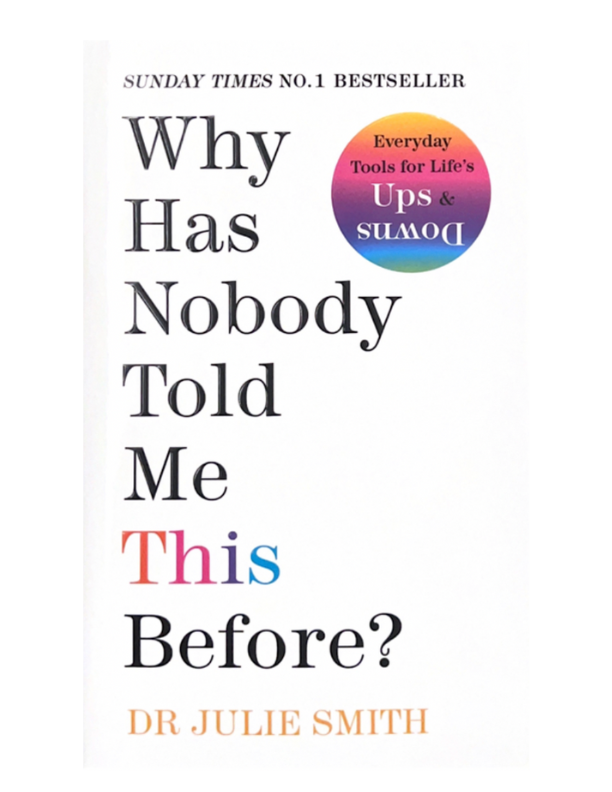 Why Has Nobody Told Me This Before by Dr. Julie Smith