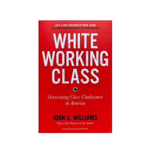 "White Working Class, With a New Foreword by Mark Cuban", Paperback by Joan C. Williams, Mark Cuban 978-1633698215
