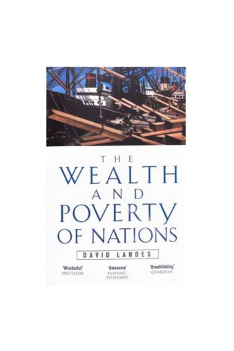 Wealth And Poverty Of Nations by David S. Landes