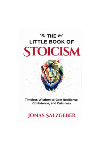 The Little Book of Stoicism by Jonas Salzgeber, Nils Salzgeber