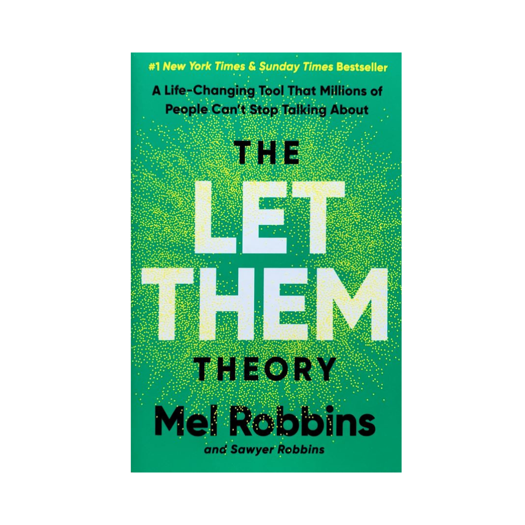 The Let Them Theory : A Life-Changing Tool That Millions of People Can’t Stop Talking About by Mel Robbins