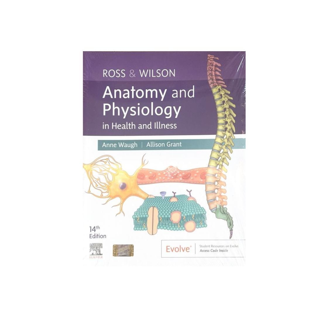 Ross & Wilson Anatomy and Physiology in Health and Illness by Anne Waugh and Allison BSc PhD RGN Grant