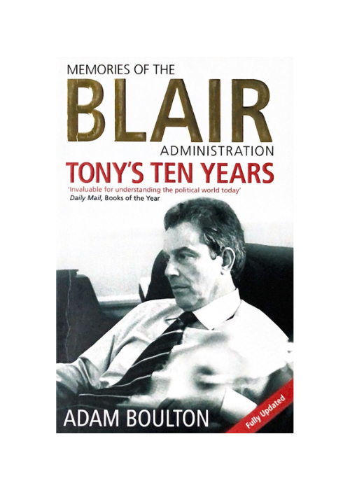 "Memories of the Tony Blair Administration" by Adam Boulton