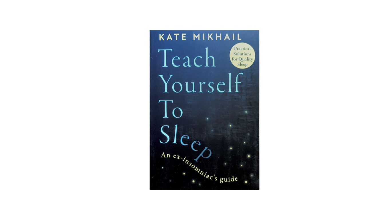 Teach Yourself To Sleep by Kate Mikhail