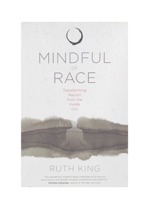 "Mindful of Race" by Ruth King