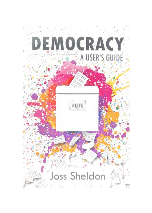 "Democracy: A User's Guide" by Joss Sheldon