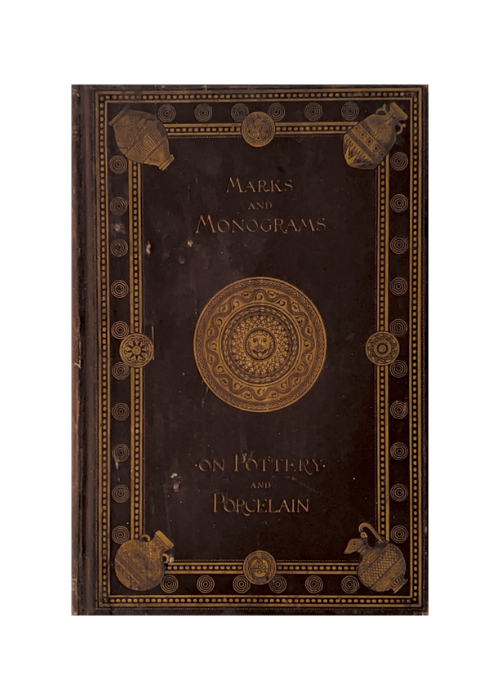 "Marks and Monograms on Pottery and Porcelain" by William Chaffers