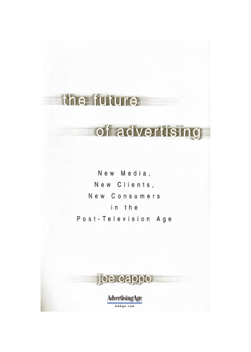"The Future of Advertising" by Joe Cappo