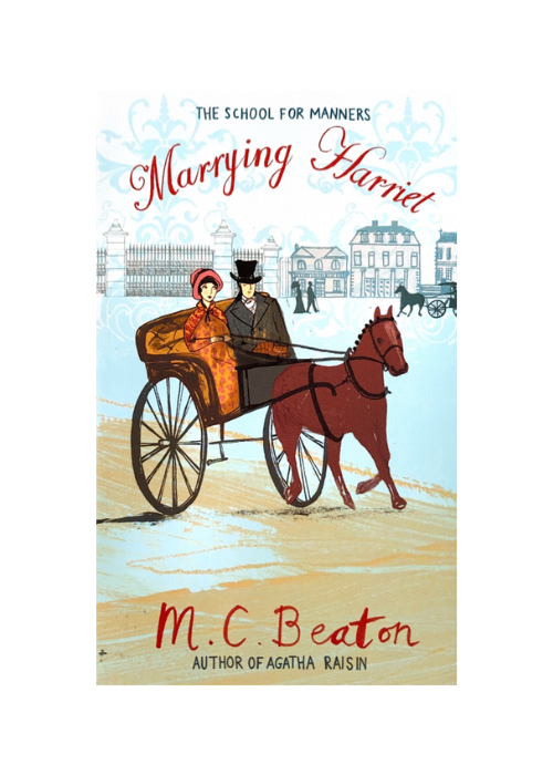 "Marrying Harriet" by M.C. Beaton