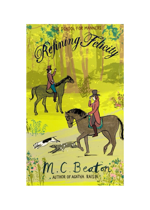 "Refining Felicity" by M.C. Beaton