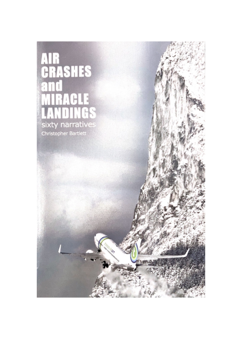 "Air Crashes and Miracle Landings" by Christopher Bartlett