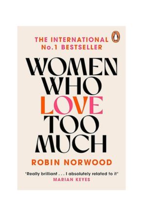 "Women Who Love Too Much", Paperback by Robin Norwood