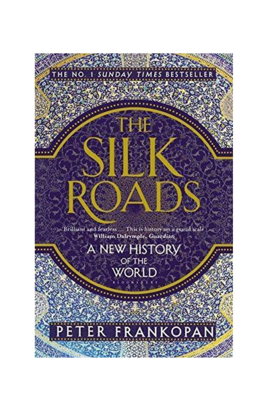 "The Silk Roads: A New History of the World", Paperback by Professor Peter Frankopan