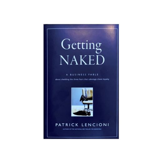 "Getting Naked", Hardcover by Patrick M. Lencioni 978-8126528295