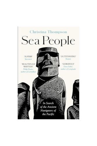 "Sea People: In Search of the Ancient Navigators of the Pacific" , Paperback by Christina Thompson