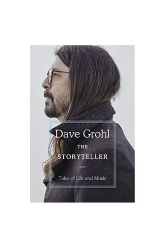 The Storyteller: Tales of Life and Music by Dave Grohl