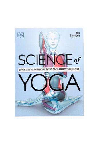 Science of Yoga by Ann Swanson