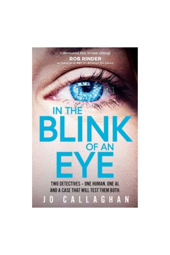 In the Blink of an Eye by Jo Callaghan
