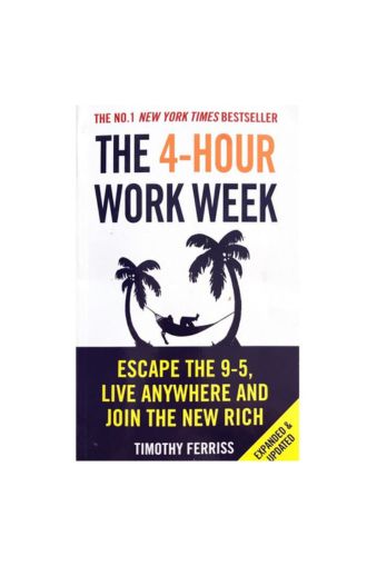 "The 4-hour Work Week" by Timothy Ferriss