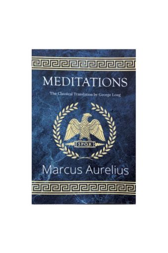 Meditations - The Classical Translation by George Long by Marcus Aurelius, George Long