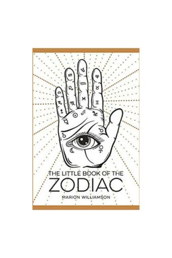 The Little Book of the Zodiac: An Introduction to Astrology by Marion Williamson