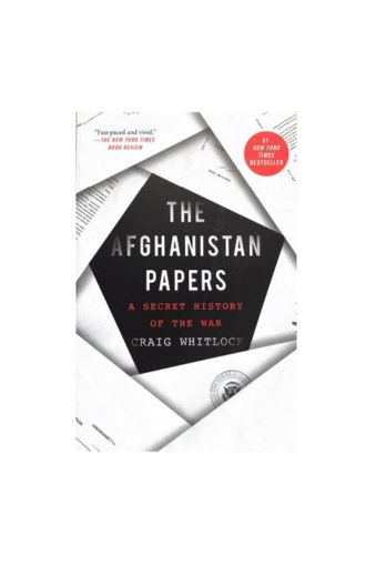 The Afghanistan Papers: A Secret History of the War by Craig Whitlock