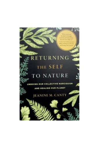 Returning the Self to Nature by Jeanine Canty
