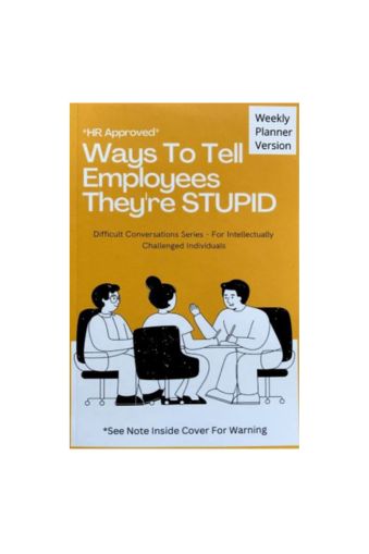 HR Approved Ways to Tell Employees They're Stupid by Mr Jerry Lee