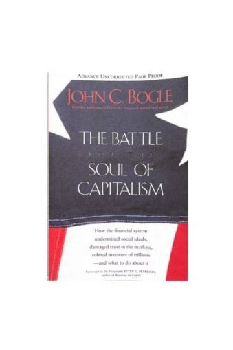 The Battle for the Soul of Capitalism, Hardcover by John C Bogle