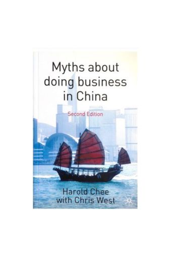 Myths about doing business in China by Chee, Harold