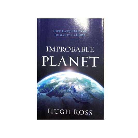Improbable Planet by Hugh Ross