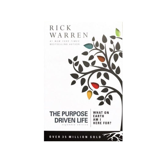 The Purpose Driven Life by Rick Warren