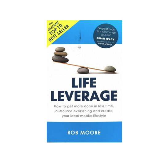 Life Leverage by Rob Moore