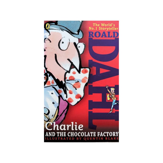 Charlie and the Chocolate Factory by Roald Dahl