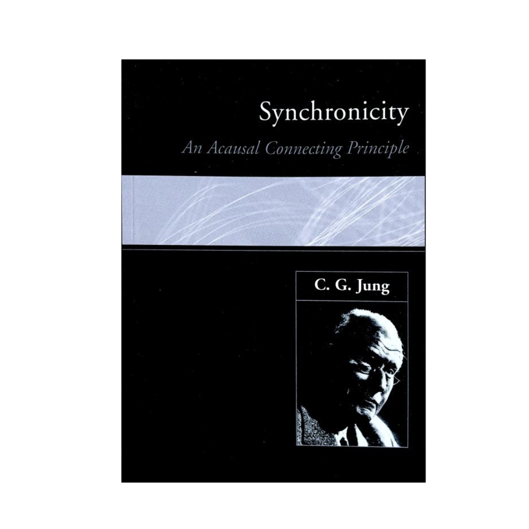 Synchronicity : An Acausal Connecting Principle by C.G. Jung