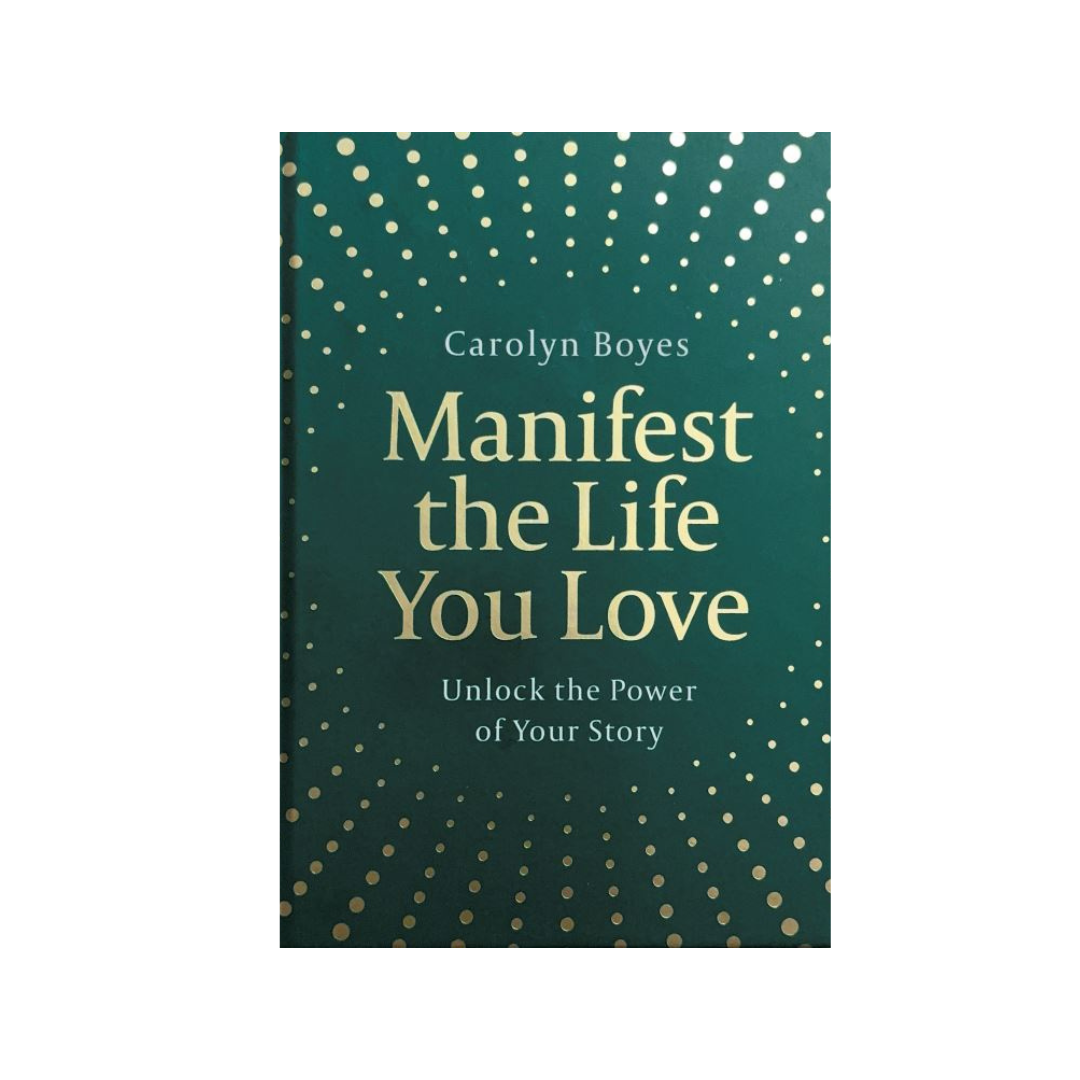 Manifest The Life You Love