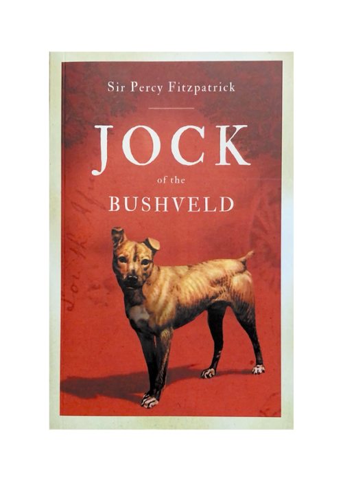 "Jock of the Bushveld" by James Percy FitzPatrick