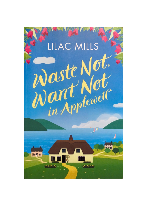 "Waste Not, Want Not in Applewell" by Lilac Mills