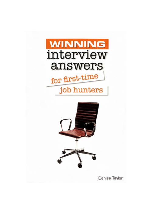 "Winning Interview Answers for First-time Job Hunters" by Denise Taylor
