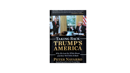 Taking Back Trump's America by Peter Navarro