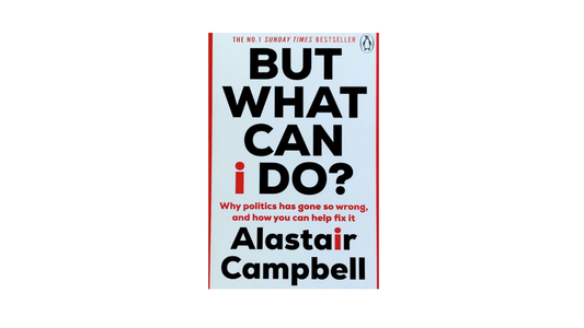 But What Can I Do? by Alastair Campbell
