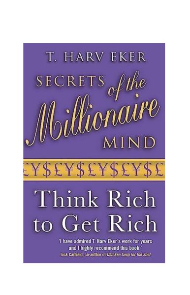 "Secrets of the Millionaire Mind" by T. Harv Eker