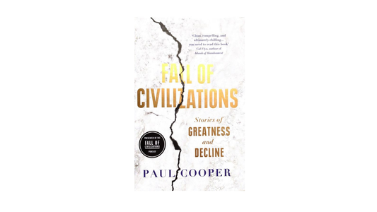 Fall of Civilizations by Paul Cooper