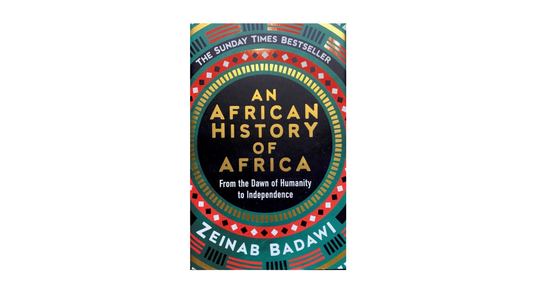 An African History of Africa by Zeinab Badawi