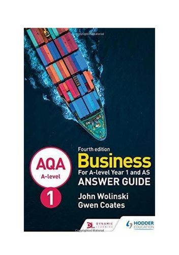 "AQA A-level Business Year 1 and AS Fourth Edition Answer Guide", Paperback by by John Wolinski