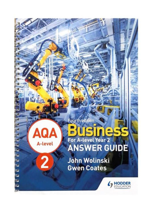 "AQA A-level Business Year 2 Fourth Edition Answer Guide" Paperback – 26 Jun. 2020 by John Wolinski, Gwen Coates